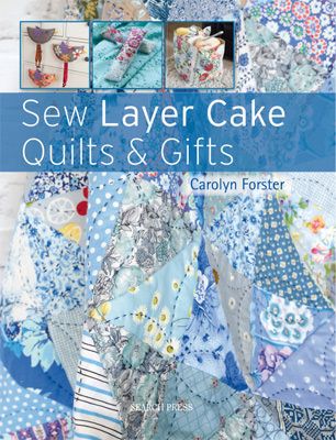 Sew Layer Cake Quilts & Gifts