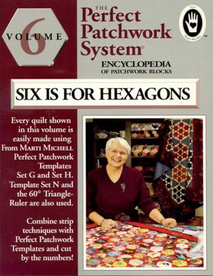 Marti Michell: Perfect Patchwork Vol 6 Six is for Hexagons