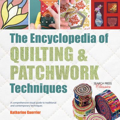 Encyclopedia of Quilting and Patchwork Techniques