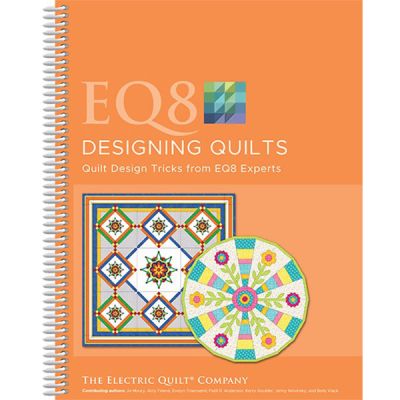 EQ8 Designing Quilts Book