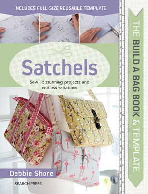 The Build a Bag Book: Satchels