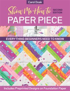 Show Me How to Paper Piece 2nd edition | 