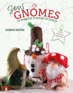 Sew Gnomes by Debbie Shore | 