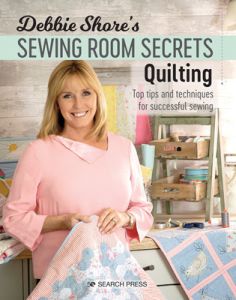 Debbie Shore's Sewing Room Secrets: Quilting | 