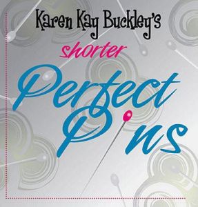 Karen Kay Buckley's Shorter Perfect Pins | 